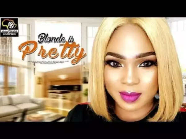 Video: Blonde Is Pretty - Latest Intriguing Yoruba Movie 2018 Drama Starring: Regina Chukwu | Lateef Adedimeji